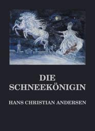 Icon image Die Schneekönigin: Deutsche Neuübersetzung