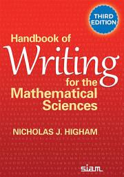 Icon image Handbook of Writing for the Mathematical Sciences: Third Edition