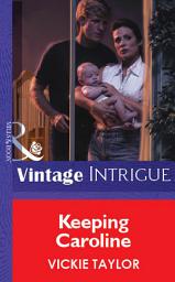 Icon image Keeping Caroline (Mills & Boon Vintage Intrigue)