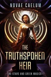 Icon image The Truthspoken Heir: A Sapphic and Nonbinary Epic Fantasy Space Opera