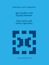 Icon image Haar Series and Linear Operators