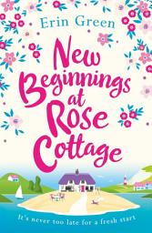 Icon image New Beginnings at Rose Cottage: Staycation in Devon this summer - where friendship, home comforts and romance are guaranteed...