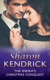 Icon image The Sheikh's Christmas Conquest (The Bond of Billionaires, Book 2) (Mills & Boon Modern)