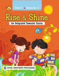 Icon image Rise & Shine — An Integrated Semester Course for Class 2 (Semester 2)