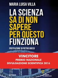 Icon image La scienza sa di non sapere per questo funziona