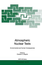 Icon image Atmospheric Nuclear Tests: Environmental and Human Consequences