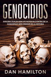 Icon image Genocidios: Explora Cuales son los Actos en Contra de la Humanidad más Crueles de la Historia