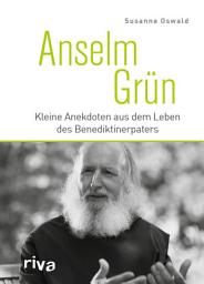 Icon image Anselm Grün: Kleine Anekdoten aus dem Leben des Benediktinerpaters