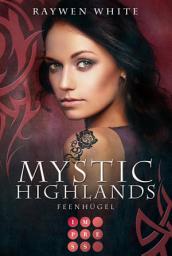 Icon image Mystic Highlands 5: Feenhügel: Knisternde Highland-Fantasy