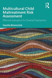 Icon image Multicultural Child Maltreatment Risk Assessment: Effective Evaluation for Diverse Populations