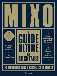 Icon image Mixo. Le guide ultime des cocktails