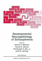 Icon image Developmental Neuropathology of Schizophrenia