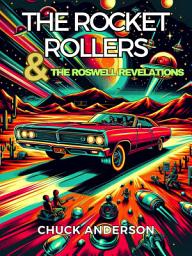 Icon image The Rocket Rollers & The Roswell Revelations