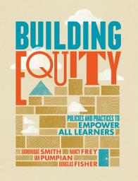 Icon image Building Equity: Policies and Practices to Empower All Learners