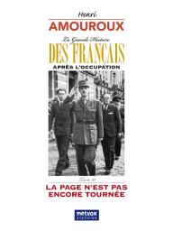 Icon image La Grande Histoire des Français après l'Occupation – Livre 10: La page n'est pas encore tournée