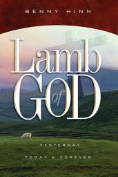 Icon image Lamb of God: Yesterday, Today, and Forever