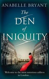 Icon image The Den Of Iniquity (Bastards of London, Book 1)