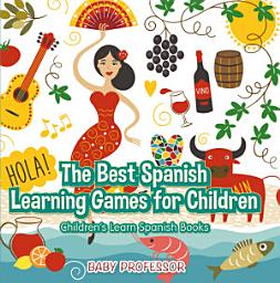 Icon image The Best Spanish Learning Games for Children | Children's Learn Spanish Books