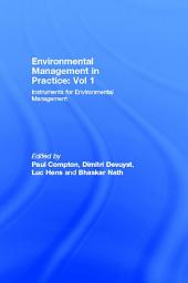 Icon image Environmental Management in Practice: Vol 1: Instruments for Environmental Management