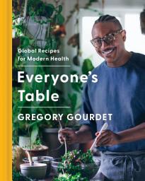 Icon image Everyone's Table: Global Recipes for Modern Health