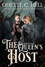 Icon image The Queen’s Host Episode Four