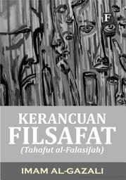 Icon image Tahafut Al Falasifah: Kerancuan Para Filsuf