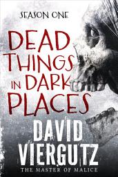 Icon image Dead Things in Dark Places Season 1