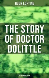 Icon image The Story of Doctor Dolittle (Illustrated Edition)