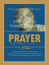 Icon image The Complete Works of Zacharias Tanee Fomum on Prayer (Volume 2)