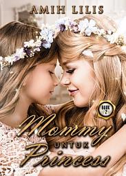 Icon image Mommy Untuk Princess : Buku 2