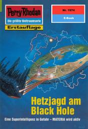 Icon image Perry Rhodan 1974: Hetzjagd am Black Hole: Perry Rhodan-Zyklus "Materia"