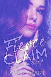 Icon image Fierce Claim (Her Vicious Pack 4): A Dark Contemporary Omegaverse Reverse Harem Romance