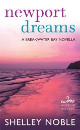 Icon image Newport Dreams: A Breakwater Bay Novella