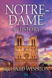 Icon image Notre-Dame: A History