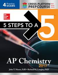 Icon image 5 Steps to a 5 AP Chemistry 2017 Cross-Platform Prep Course: Edition 9