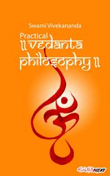 Icon image Practical Vedanta Philosophy