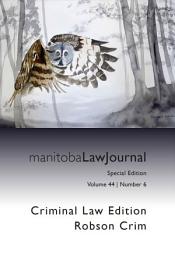 Icon image Manitoba Law Journal Volume 44 Issue 6 Robson Crim (2021)