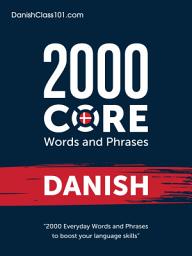 Icon image 2000 Core Words and Phrases Danish: 2000 Everyday Words and Phrases to boost your Danish language skills