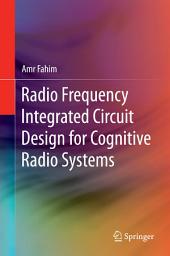 Icon image Radio Frequency Integrated Circuit Design for Cognitive Radio Systems