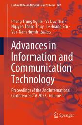 Icon image Advances in Information and Communication Technology: Proceedings of the 2nd International Conference ICTA 2023, Volume 1