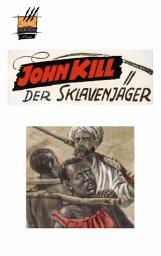 Icon image John Kill, Sklavenjäger