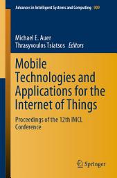 Icon image Mobile Technologies and Applications for the Internet of Things: Proceedings of the 12th IMCL Conference