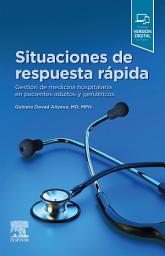 Icon image Situaciones de respuesta rápida: Gestión de medicina hospitalaria en pacientes adultos y geriátricos