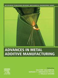 Icon image Advances in Metal Additive Manufacturing