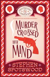 Icon image Murder Crossed Her Mind: Pentecost & Parker 4