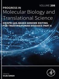 Icon image CRISPR-Cas-Based Genome Editing for Treating Human Diseases-Part A