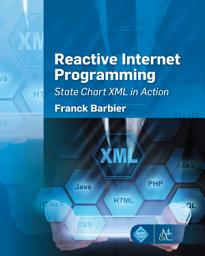 Icon image Reactive Internet Programming: State Chart XML in Action