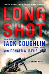 Icon image Long Shot: A Sniper Novel