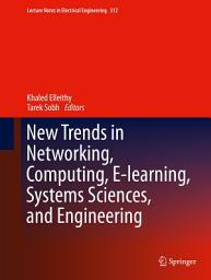 Icon image New Trends in Networking, Computing, E-learning, Systems Sciences, and Engineering