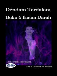 Icon image Dendam terdalam: Buku 6 ikatan darah